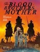 Brian Azzarello, Brian Azzarello, Eduardo Risso - THE BLOOD BROTHERS MOTHER