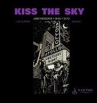 J.M. Dupont, J.M. Dupont - Kiss the Sky: Jimi Hendrix 1942-1970