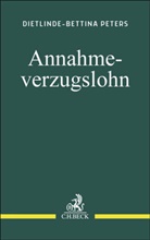 Dietlinde-Bettina Peters - Annahmeverzugslohn