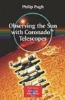 Philip Pugh - Observing the Sun with Coronado Telescopes