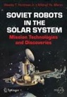 Jr. Huntress, Wesley T Huntress JR, Mikhail Ya Marov - Soviet Robots in the Solar System