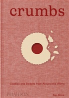 Ben Mims, Mims Ben - Crumbs : cookies and sweets from around the world