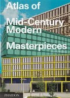 Dominic Bradbury, Bradbury Dominic - Atlas of mid-century modern masterpieces