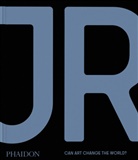 Jr, George Lucas, Alice Rohrwacher, Nato Thompson - JR : can art change the world ?