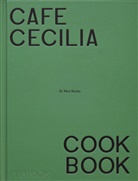 Diana Henry, Max Rocha - Café Cecilia cookbook