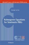 Giuseppe Da Prato - Kolmogorov Equations for Stochastic PDEs