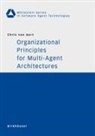Chris van Aart - Organizational Principles for Multi-Agent Architectures