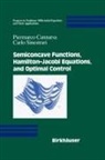 Piermarco Cannarsa, Carlo Sinestrari - Semiconcave Functions, Hamilton-Jacobi Equations, and Optimal Control