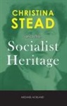 Michael Ackland - Christina Stead and the Socialist Heritage