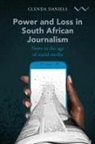 Glenda Daniels - Power and Loss in South African Journalism