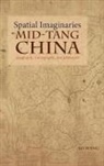 Ao Wang - Spatial Imaginaries in Mid-Tang China