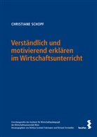 Christiane Schopf - Verständlich und motivierend erklären im Wirtschaftsunterricht
