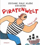 Isobel Lundie - Zeichne Male Klebe Dir Deine PIRATENWELT