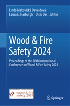 Oisik Das, Laura E Hasburgh, Laura Hasburgh, Laura E. Hasburgh, Linda Makovická Osvaldová - Wood & Fire Safety 2024