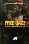 Francesco Cataldo Verrina - FREE JAZZ