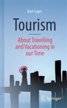 Kurt Luger - Tourism - About Traveling and Vacationing in our Time