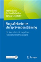 Bar Sendlhofer, Barbara Sendlhofer, Stöckl, Andrea Stöckl, Bettina Wallmüller - Biografiebasiertes Sturzpräventionstraining