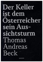 Thomas Andreas Beck - Der Keller ist dem Österreicher sein Aussichtsturm - Limitierte Sonderausgabe