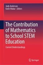 Judy Anderson, Makar, Katie Makar - The Contribution of Mathematics to School STEM Education