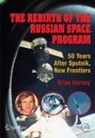 Brian Harvey - The Rebirth of the Russian Space Program