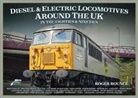 Roger Rounce - Diesel and Electric Locomotives Around the UK in the 80s and 90s