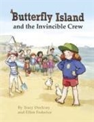 Tracy Dockray, Ellen Federico - Butterfly Island and the Invincible Crew