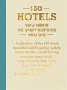 Debbie Pappyn - 150 hotels you need to visit before you die