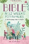 Rev Wes Bixby, Wes Bixby - The Bible in 52 Weeks for Families