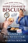 Martha Bolton, Wanda E Brunstetter - The Rise and Fall of Miss Fannie's Biscuits