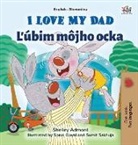 Shelley Admont, Kidkiddos Books - I Love My Dad (English Slovak Bilingual Children's Book)