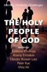 Deirdre Brower Latz, Arseny Ermakov, Svetlana Khobnya - The Holy People of God
