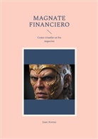 Juan Arenas - Magnate financiero