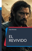 Arenas Juan, Bayo Juan - El Revivido