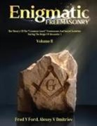 Alexey V. Dmitriev, Fred Y. Ford - Enigmatic FREEMASONRY - Volume II