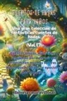 Historias Maravillosas - Fábulas para niños Una gran colección de fantásticas fábulas y cuentos de hadas. (Vol.17)