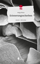 Helga Weiss - Erinnerungsscherben. Life is a Story - story.one