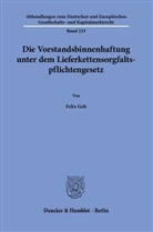 Felix Geh - Die Vorstandsbinnenhaftung unter dem Lieferkettensorgfaltspflichtengesetz.