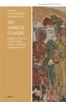 Beatrice Gruendler, Isabel Toral - An Unruly Classic, Kal&#299;la and Dimna and Its Syriac, Arabic, and Early Persian Versions