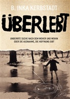 B Inka Kerbstadt, B. Inka Kerbstadt - Überlebt