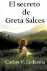V. Ledesma Carlos - El secreto de Greta Salces