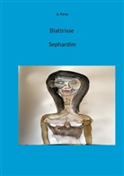 A Perez, A. Perez - Blattrisse Sephardim