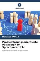 Mohamed Hattab - Problemlösungsorientierte Pädagogik im Sprachunterricht