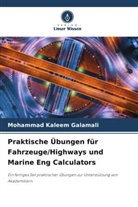 Mohammad Kaleem Galamali - Praktische Übungen für Fahrzeuge/Highways und Marine Eng Calculators