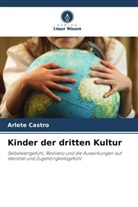 Arlete Castro - Kinder der dritten Kultur