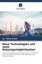 Lic María Brum, Lic. María Brum - Neue Technologien und neue Nutzungsmöglichkeiten