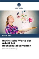 Paula Reis - Intrinsische Werte der Arbeit bei Hochschulabsolventen