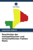 GAOUSSOU MARICO - Geschichte der soziopolitischen und wirtschaftlichen Fakten Malis