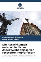 Nada Mahdi Fawzi, Ahmed Najm Abdullah - Die Auswirkungen unterschiedlicher Aspektverhältnisse von recycelten Kupferfasern