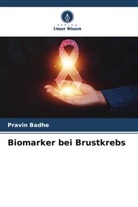 Pravin Badhe - Biomarker bei Brustkrebs