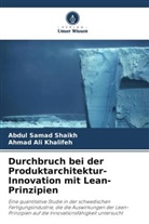 Ahmad Ali Khalifeh, Abdul Samad Shaikh - Durchbruch bei der Produktarchitektur-Innovation mit Lean-Prinzipien